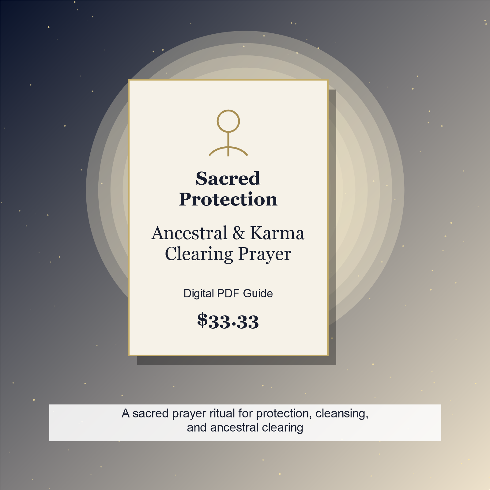 Sacred Protection Ancestral and Karma Clearing Prayer